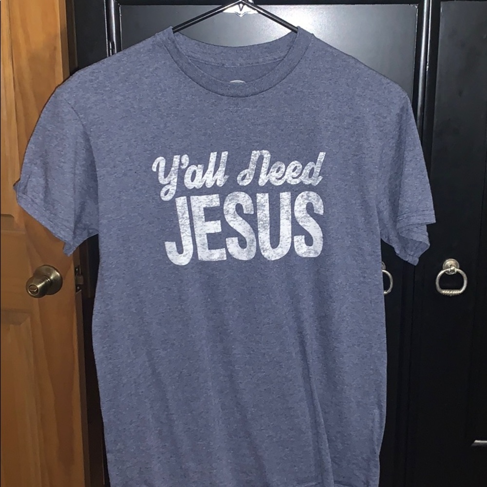Y’all Need Jesus Tee